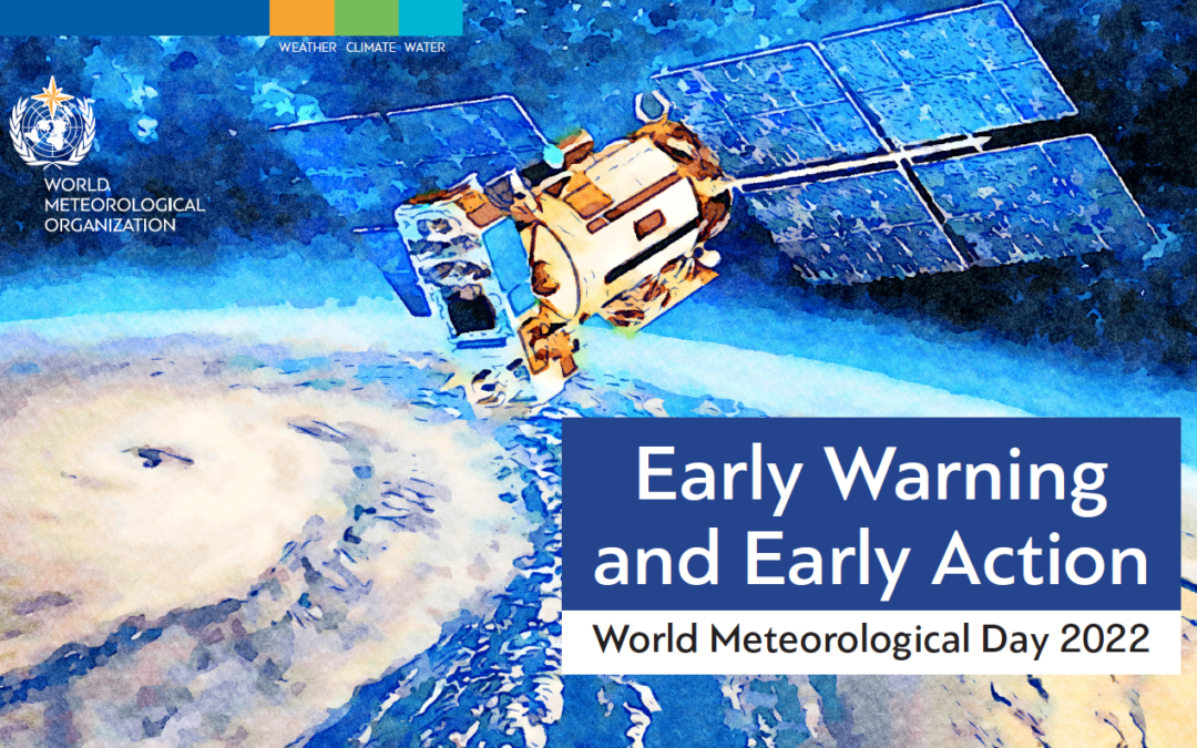 23 of March 2022 –  WORLD METEOROLOGICAL DAY